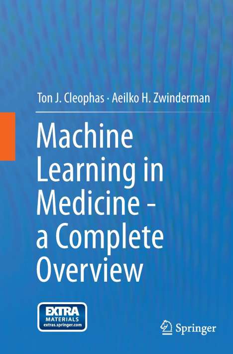 Aeilko H. Zwinderman: Machine Learning in Medicine - a Complete Overview, Buch
