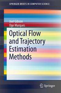 Joel Gibson: Gibson, J: Optical Flow and Trajectory Estimation Methods, Buch