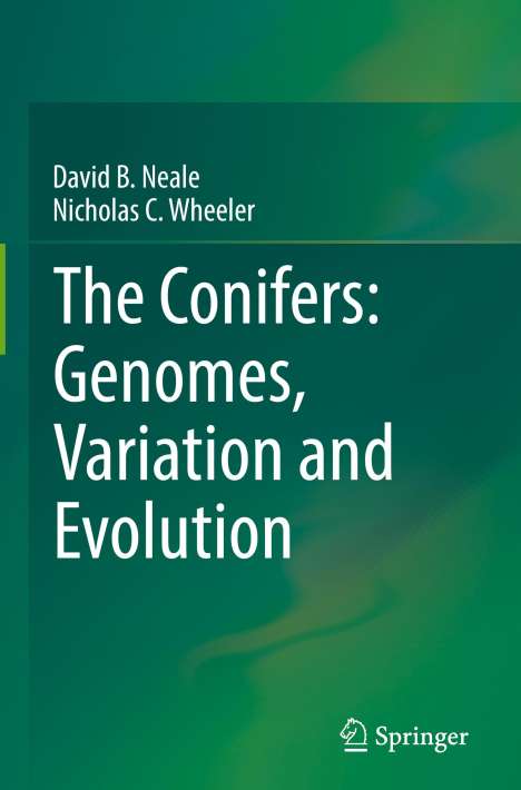 Nicholas C. Wheeler: The Conifers: Genomes, Variation and Evolution, Buch