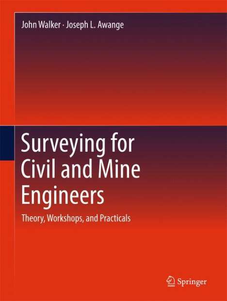 Joseph L. Awange: Surveying for Civil and Mine Engineers, Buch