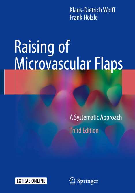 Frank Hölzle: Raising of Microvascular Flaps, Buch