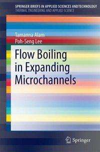 Tamanna Alam: Flow Boiling in Expanding Microchannels, Buch