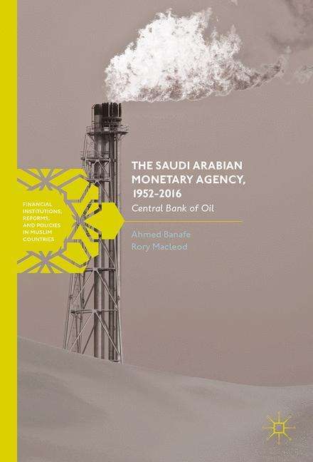 Rory Macleod: The Saudi Arabian Monetary Agency, 1952-2016, Buch