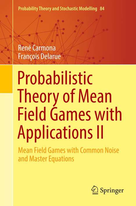 François Delarue: Probabilistic Theory of Mean Field Games with Applications II, Buch
