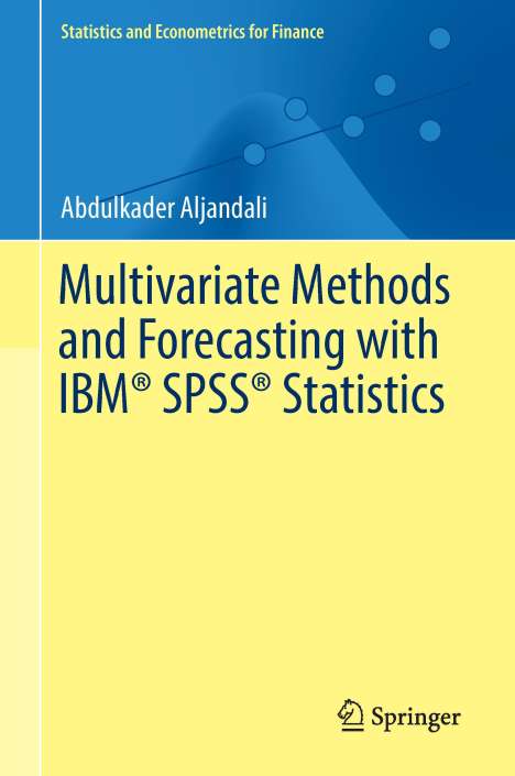 Abdulkader Aljandali: Multivariate Methods and Forecasting with IBM® SPSS® Statistics, Buch