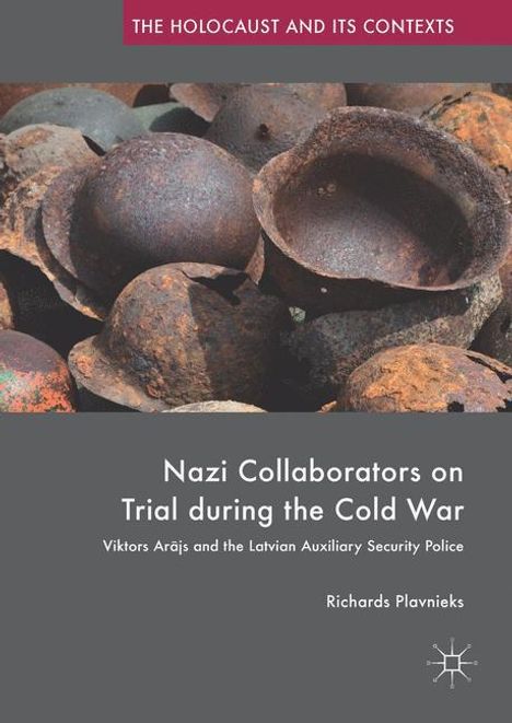Richards Plavnieks: Nazi Collaborators on Trial during the Cold War, Buch