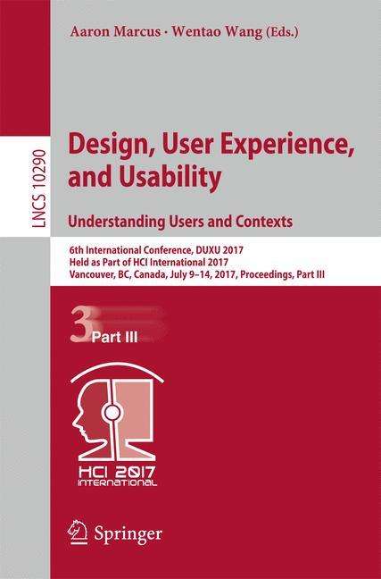 Design, User Experience, and Usability: Understanding Users and Contexts, Buch