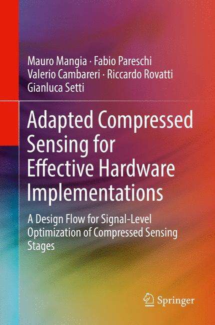 Mauro Mangia: Adapted Compressed Sensing for Effective Hardware Implementations, Buch