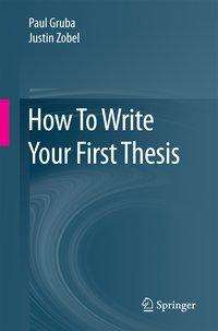 Paul Gruba: How To Write Your First Thesis, Buch
