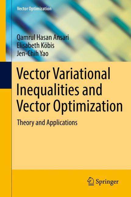 Qamrul Hasan Ansari: Vector Variational Inequalities and Vector Optimization, Buch