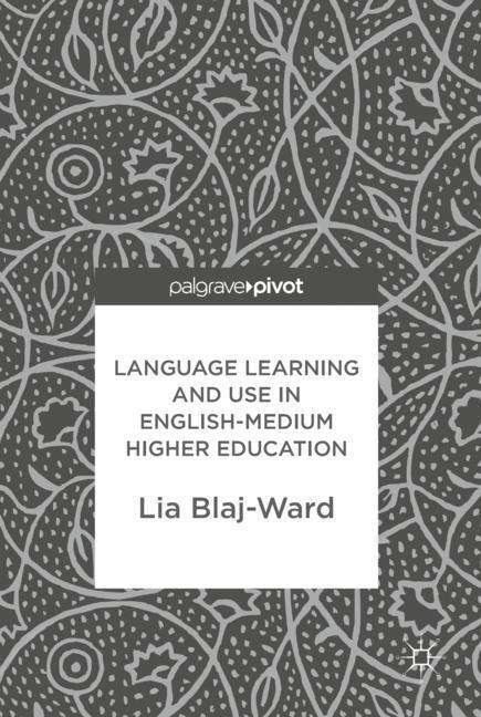 Lia Blaj-Ward: Language Learning and Use in English-Medium Higher Education, Buch