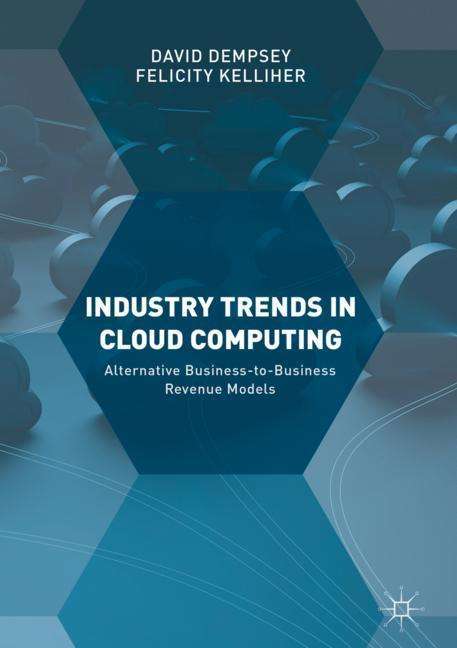 Felicity Kelliher: Industry Trends in Cloud Computing, Buch