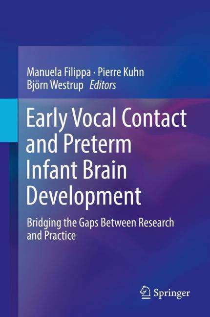 Early Vocal Contact and Preterm Infant Brain Development, Buch