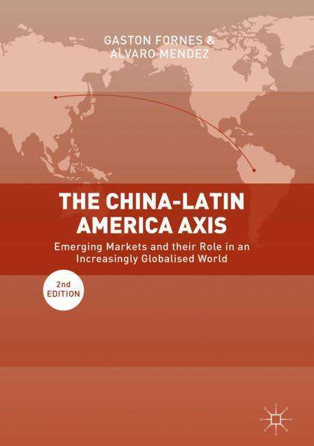 Alvaro Mendez: The China-Latin America Axis, Buch