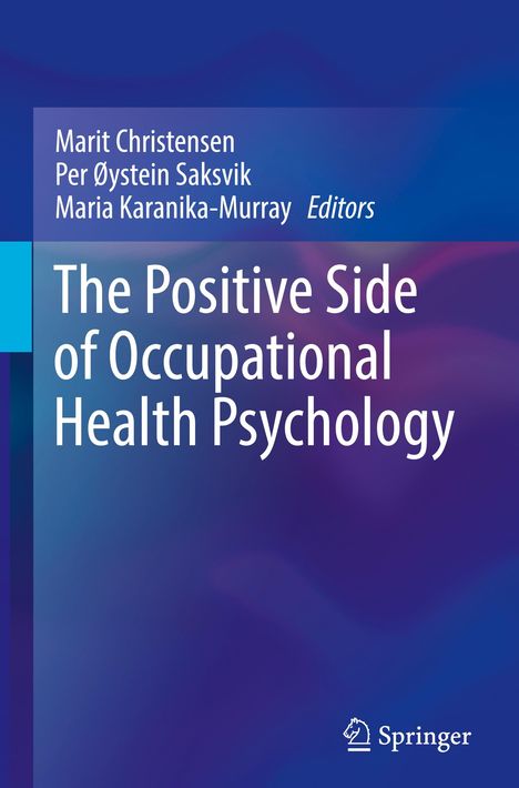 The Positive Side of Occupational Health Psychology, Buch