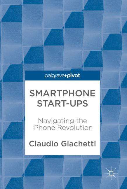 Claudio Giachetti: Smartphone Start-ups, Buch