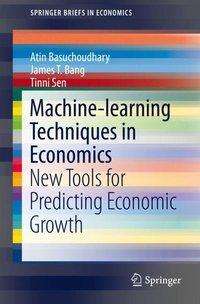Atin Basuchoudhary: Basuchoudhary, A: Machine-learning Techniques in Economics, Buch
