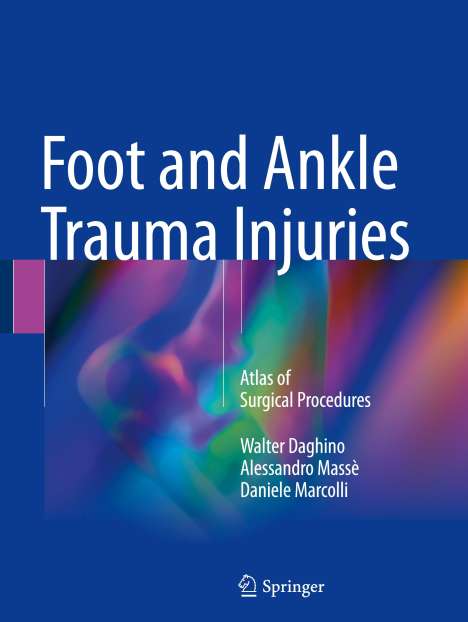 Walter Daghino: Foot and Ankle Trauma Injuries, Buch