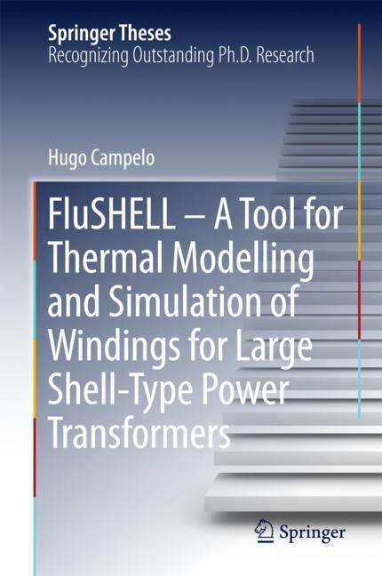 Hugo Campelo: FluSHELL ¿ A Tool for Thermal Modelling and Simulation of Windings for Large Shell-Type Power Transformers, Buch