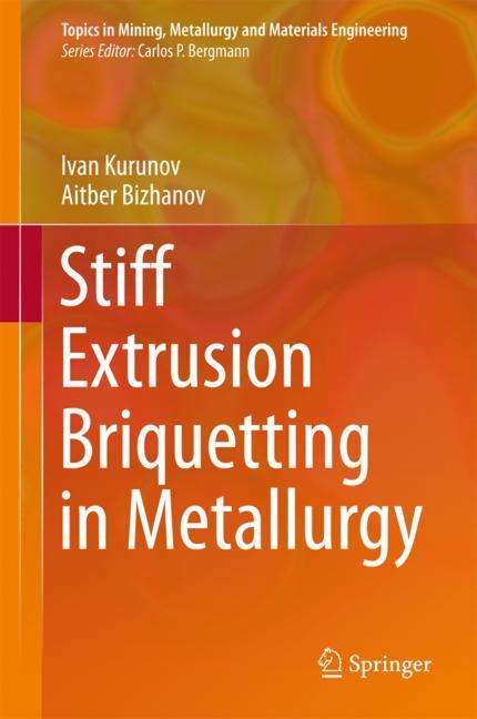 Aitber Bizhanov: Stiff Extrusion Briquetting in Metallurgy, Buch