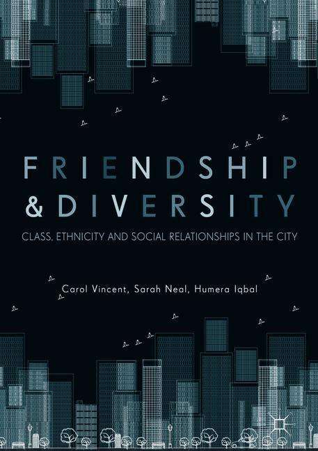 Carol Vincent: Friendship and Diversity, Buch