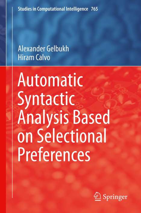 Hiram Calvo: Automatic Syntactic Analysis Based on Selectional Preferences, Buch