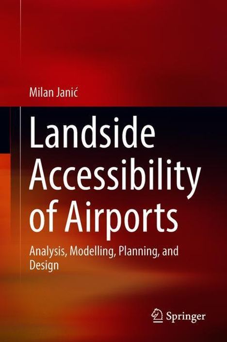 Milan Jani¿: Landside Accessibility of Airports, Buch