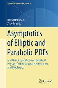 David Holcman: Holcman, D: Asymptotics of Elliptic and Parabolic PDEs, Buch