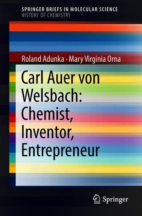 Mary Virginia Orna: Carl Auer von Welsbach: Chemist, Inventor, Entrepreneur, Buch