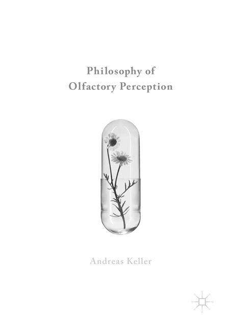 Andreas Keller: Philosophy of Olfactory Perception, Buch