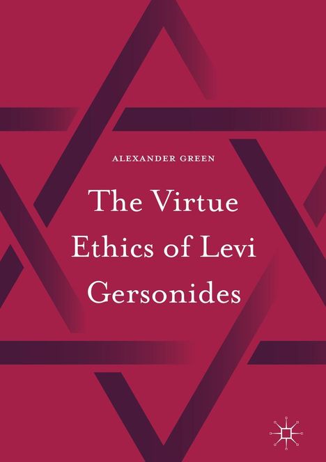 Alexander Green: The Virtue Ethics of Levi Gersonides, Buch