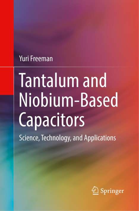 Yuri Freeman: Tantalum and Niobium-Based Capacitors, Buch