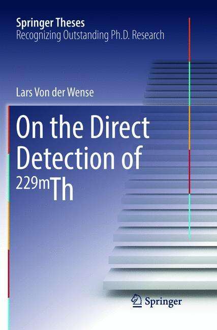 Lars von der Wense: On the Direct Detection of 229m Th, Buch