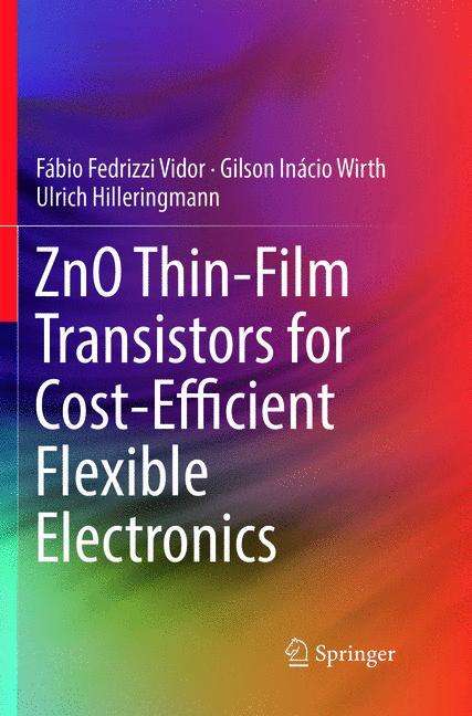 Fábio Fedrizzi Vidor: ZnO Thin-Film Transistors for Cost-Efficient Flexible Electronics, Buch