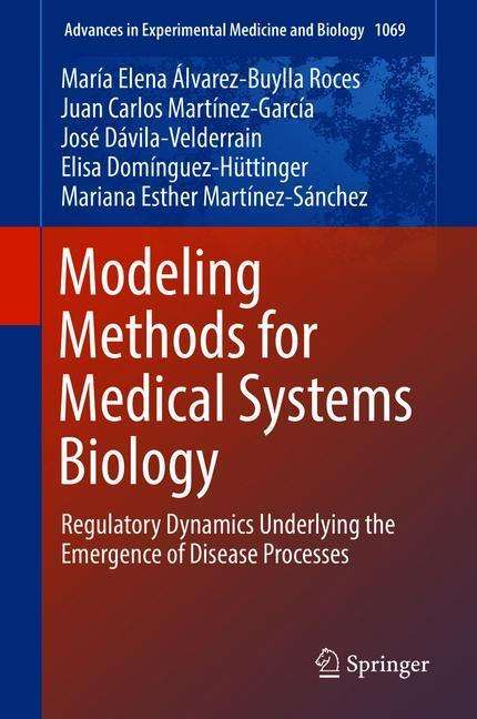 María Elena Álvarez-Buylla Roces: Modeling Methods for Medical Systems Biology, Buch