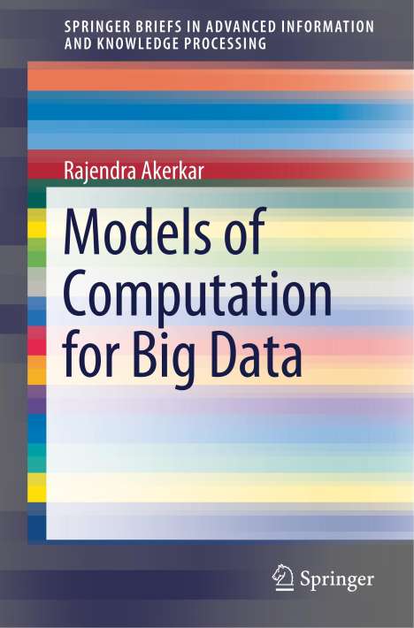 Rajendra Akerkar: Models of Computation for Big Data, Buch