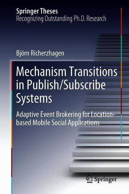 Björn Richerzhagen: Mechanism Transitions in Publish/Subscribe Systems, Buch