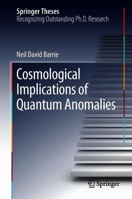 Neil David Barrie: Cosmological Implications of Quantum Anomalies, Buch