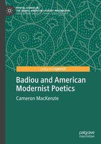 Cameron Mackenzie: Mackenzie, C: Badiou and American Modernist Poetics, Buch