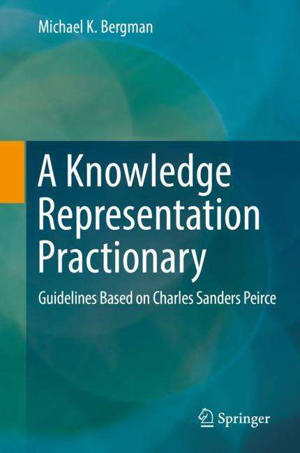 Michael K. Bergman: A Knowledge Representation Practionary, Buch