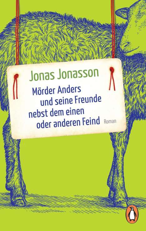Jonas Jonasson: Mörder Anders und seine Freunde nebst dem einen oder anderen Feind, Buch