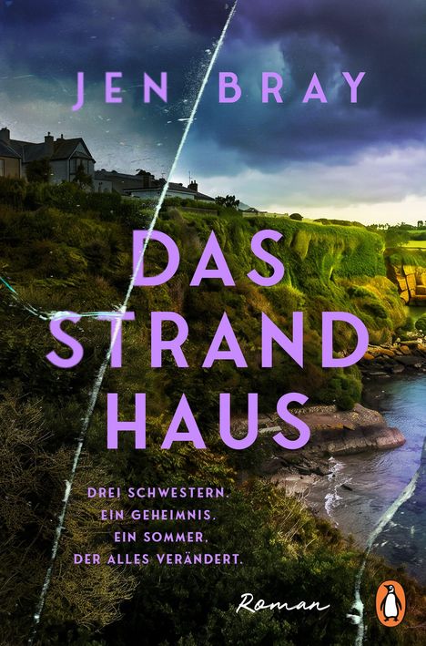 Text: "JEN BRAY DAS STRAND HAUS DREI SCHWESTERN EIN GEHEIMNIS. EIN SOMMER, DER ALLES VERÄNDERT. Roman". Küstenlandschaft.