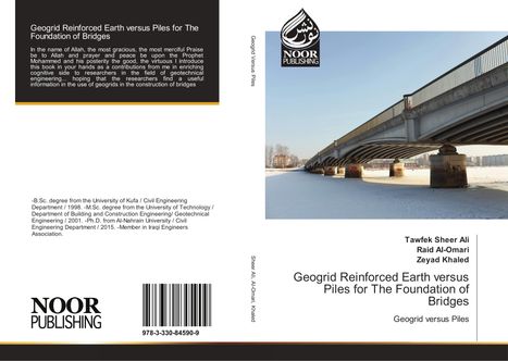 Tawfek Sheer Ali: Geogrid Reinforced Earth versus Piles for The Foundation of Bridges, Buch