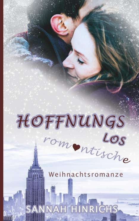 Sannah Hinrichs: Hinrichs, S: Hoffnungslos romantische Weihnachtsromanze, Buch