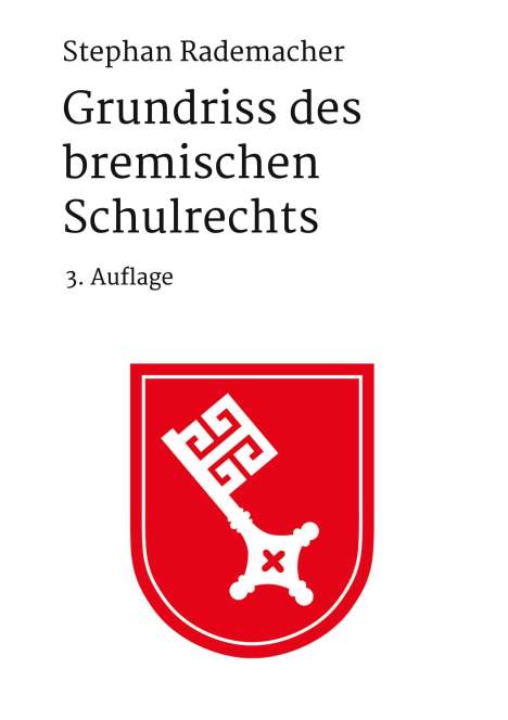 Stephan Rademacher: Grundriss des bremischen Schulrechts, Buch