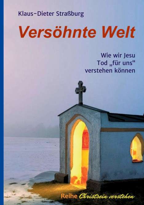 Klaus-Dieter Straßburg: Versöhnte Welt, Buch