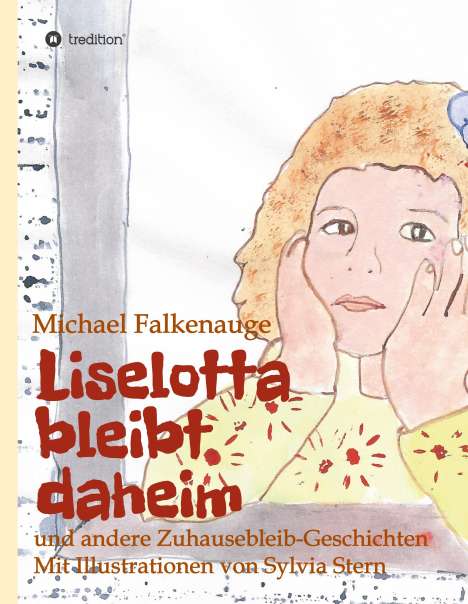 Michael Falkenauge: Liselotta bleibt daheim, Buch