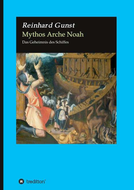 Reinhard Gunst: Mythos Arche Noah, Buch