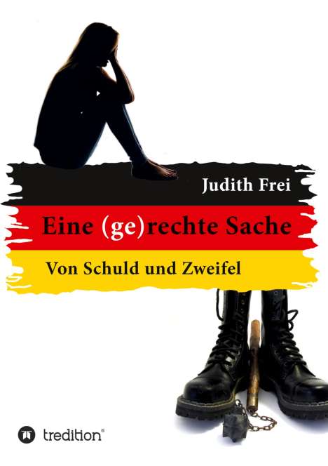 Judith Frei: Eine (ge)rechte Sache, Buch