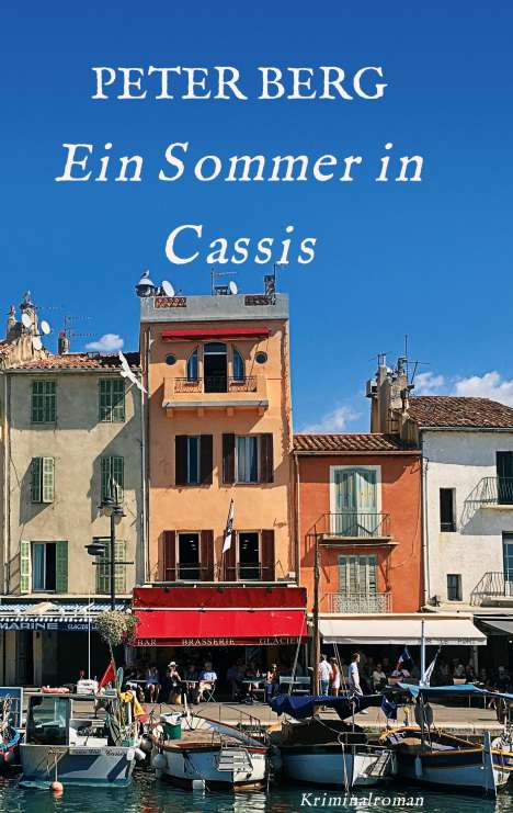Peter Berg (geb. 1970): Ein Sommer in Cassis, Buch